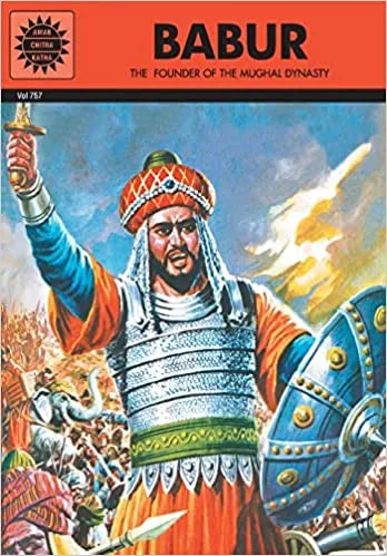 Amar Chitra Katha - Babur The Founder Of The Mughal Dynasty