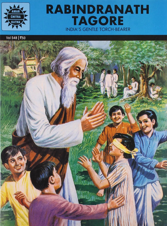 Amar Chitra Katha - Rabindranath Tagore - India's Gentle Torch Bearer