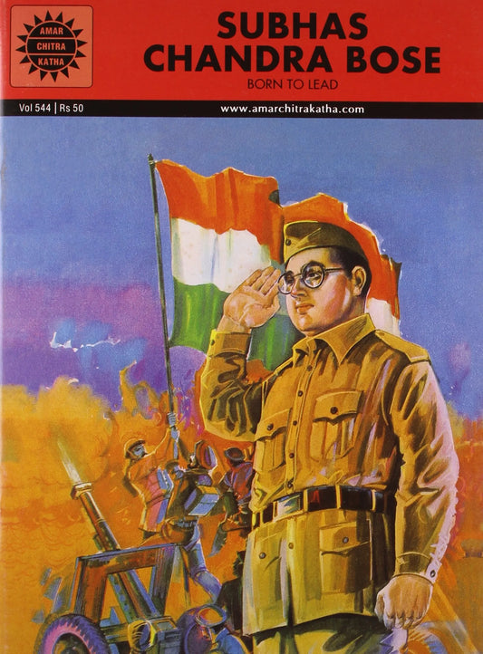 Amar Chitra Katha - Subhas Chandra Bose - Born To Lead