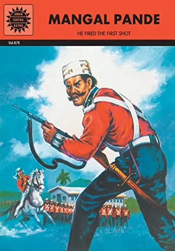 Amar Chitra Katha - Mangal Pande He Fired The First Shot