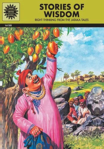 Amar Chitra Katha - Stories of Wisdom Right Thinking from the Jataka Tales