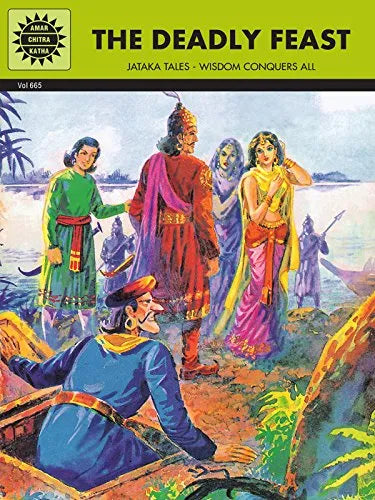 Amar Chitra Katha - The Deadly Feast Jataka Tales - Wisdom Conqures All